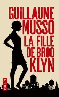  Achetez le livre d'occasion La fille de Brooklyn de Guillaume Musso sur Livrenpoche.com 