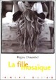 Achetez le livre d'occasion La fille mosaïque de Régine Detambel sur Livrenpoche.com 