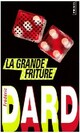  Achetez le livre d'occasion La grande friture de Frédéric Dard sur Livrenpoche.com 