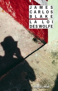  Achetez le livre d'occasion La loi des Wolfe de James Carlos Blake sur Livrenpoche.com 