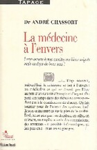  Achetez le livre d'occasion La médecine à l'envers sur Livrenpoche.com 