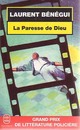  Achetez le livre d'occasion La paresse de Dieu de Laurent Bénégui sur Livrenpoche.com 