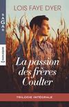  Achetez le livre d'occasion La passion des frères Coulter - La trilogie intégrale sur Livrenpoche.com 