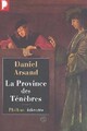  Achetez le livre d'occasion La province des ténèbres de Daniel Arsand sur Livrenpoche.com 