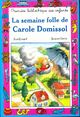  Achetez le livre d'occasion La semaine folle de Carole Domissol de Ann Rocard sur Livrenpoche.com 
