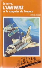  Achetez le livre d'occasion La terre, l'univers et la conquête de l'espace sur Livrenpoche.com 