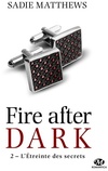  Achetez le livre d'occasion La trilogie Fire After Dark Tome II : L'étreinte des secrets sur Livrenpoche.com 