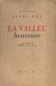  Achetez le livre d'occasion La vallée heureuse de Jules Roy sur Livrenpoche.com 