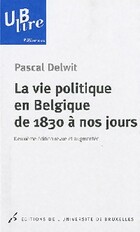  Achetez le livre d'occasion La vie politique en Belgique de 1830 à nos jours sur Livrenpoche.com 