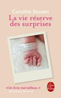  Achetez le livre d'occasion La vie réserve des surprises de Caroline Boudet sur Livrenpoche.com 