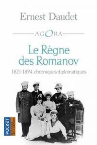  Achetez le livre d'occasion Le Règne des Romanov 1821-1894, chroniques diplomatiques de Ernest Daudet sur Livrenpoche.com 