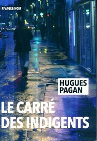  Achetez le livre d'occasion Le carré des indigents de Hugues Pagan sur Livrenpoche.com 