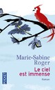  Achetez le livre d'occasion Le ciel est immense de Marie-Sabine Roger sur Livrenpoche.com 