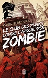  Achetez le livre d'occasion Le club des punks contre l'apocalypse zombie sur Livrenpoche.com 