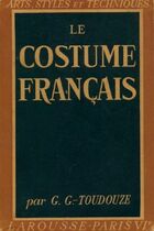  Achetez le livre d'occasion Le costume français sur Livrenpoche.com 
