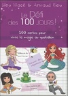  Achetez le livre d'occasion Le défi des 100 jours! 100 cartes pour vivre la magie au quotidien sur Livrenpoche.com 