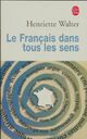  Achetez le livre d'occasion Le français dans tous les sens de Henriette Walter sur Livrenpoche.com 