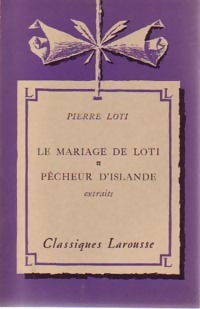  Achetez le livre d'occasion Le mariage de Loti / Pêcheur d'Islande (extraits) de Pierre Loti sur Livrenpoche.com 