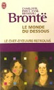  Achetez le livre d'occasion Le monde du dessous de Emily Brontë sur Livrenpoche.com 