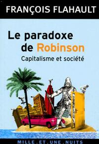  Achetez le livre d'occasion Le paradoxe de Robinson de François Flahault sur Livrenpoche.com 