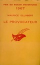  Achetez le livre d'occasion Le provocateur de Maurice Ellabert sur Livrenpoche.com 