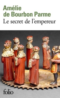  Achetez le livre d'occasion Le secret de l'empereur de Amélie De Bourbon Parme sur Livrenpoche.com 