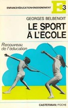  Achetez le livre d'occasion Le sport à l'école sur Livrenpoche.com 