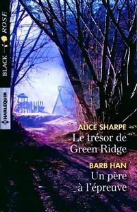  Achetez le livre d'occasion Le trésor de Green Ridge / Un père à l'épreuve de Barb Sharpe sur Livrenpoche.com 