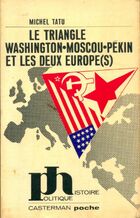  Achetez le livre d'occasion Le triangle Washington-Moscou-Pékin et les deux Europe(s) sur Livrenpoche.com 