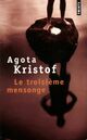  Achetez le livre d'occasion Le troisième mensonge de Agota Kristof sur Livrenpoche.com 