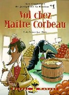  Achetez le livre d'occasion Les enquêtes de Joséphine la Fouine Tome I : Vol chez Maître Corbeau sur Livrenpoche.com 