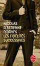  Achetez le livre d'occasion Les fidélités successives de Nicolas D'Estienne d'Orves sur Livrenpoche.com 