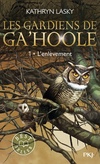  Achetez le livre d'occasion Les gardiens de Ga' Hoole Tome I : L'enlèvement sur Livrenpoche.com 