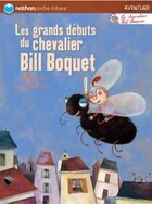  Achetez le livre d'occasion Les grands débuts du chevalier Bill Boquet sur Livrenpoche.com 