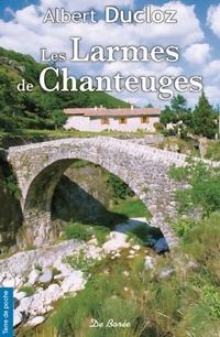  Achetez le livre d'occasion Les larmes de Chanteuges de Albert Ducloz sur Livrenpoche.com 