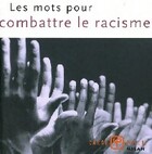  Achetez le livre d'occasion Les mots pour combattre le racisme sur Livrenpoche.com 