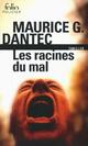  Achetez le livre d'occasion Les racines du mal de Maurice G. Dantec sur Livrenpoche.com 