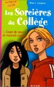  Achetez le livre d'occasion Les sorcières du collège Tome I : Coups de coeur et mauvais coups de Marc Cantin sur Livrenpoche.com 