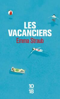  Achetez le livre d'occasion Les vacanciers de Emma Straub sur Livrenpoche.com 