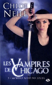  Achetez le livre d'occasion Les vampires de Chicago Tome III : Mordre n'est pas jouer de Chloe Neill sur Livrenpoche.com 