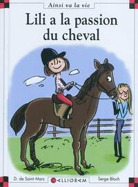  Achetez le livre d'occasion Lili a la passion du cheval de Dominique De Saint Mars sur Livrenpoche.com 