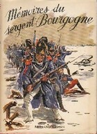  Achetez le livre d'occasion Mémoires du sergent Bourgogne (J'étais grenadier de l'empereur) sur Livrenpoche.com 