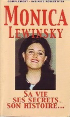  Achetez le livre d'occasion Monica Lewinsky. Sa vie, ses secrets, son histoire sur Livrenpoche.com 