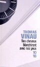  Achetez le livre d'occasion Nos cheveux blanchiront avec nos yeux de Thomas Vinau sur Livrenpoche.com 