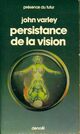  Achetez le livre d'occasion Persistance de la vision de John Varley sur Livrenpoche.com 