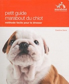  Achetez le livre d'occasion Petit guide Marabout du chiot sur Livrenpoche.com 
