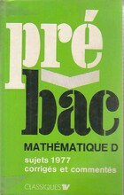  Achetez le livre d'occasion Pré bac 1977 : Mathématiques D sur Livrenpoche.com 