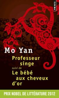  Achetez le livre d'occasion Professeur singe / Le Bébé aux cheveux d'or de Mo Yan sur Livrenpoche.com 