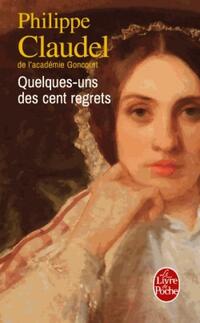  Achetez le livre d'occasion Quelques-uns des cent regrets de Philippe Claudel sur Livrenpoche.com 