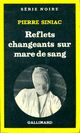  Achetez le livre d'occasion Reflets changeants sur mare de sang de Pierre Siniac sur Livrenpoche.com 